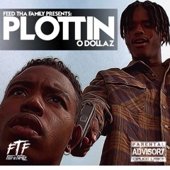 O Dollaz - Plottin
