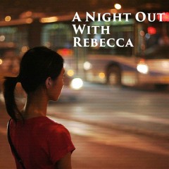 A Night Out With Rebecca