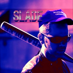 Slade The Street Cleaner
