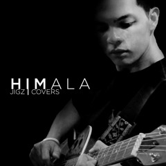 Jigz - Himala Rivermaya Cover