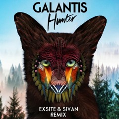 Galantis - Hunter (Exsite & SIVAN Remix) Supported by TWIIG
