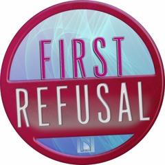 First Refusal - - - Nick Harris 2017