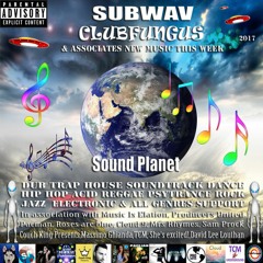 Subwav/Clubfungus-&-Associates-Sound-Planet