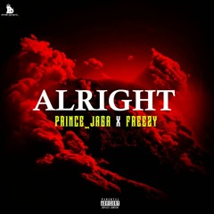 Alright (Prince_Jaga x Freezy)