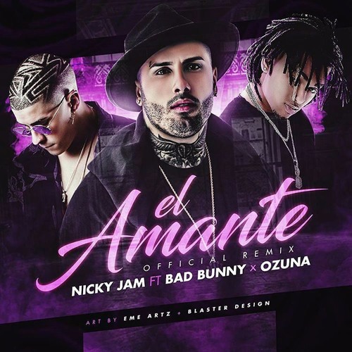 Stream El Amante Remix - Nicky Jam ft Ozuna & Bad Bunny by PKV8 ⚡ | Listen  online for free on SoundCloud
