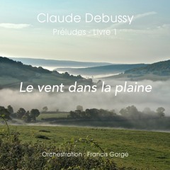 Le vent dans la plaine(Claude Debussy - Orch : Francis Gorgé)