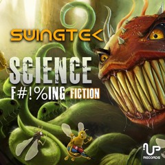SwingTek - Science F#!%ing Fiction [Free Download]