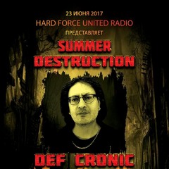 Def Cronic @ HFU Summer Destruction June 2017 HARDCORE SCHRANZCORE