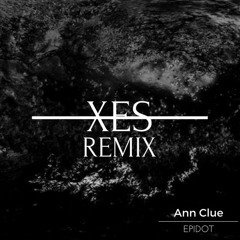 Ann Clue - Epidot (xES Remix)