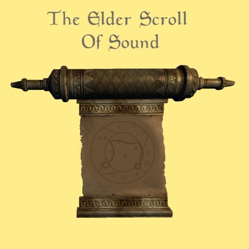 The Elder Scroll Of Sound