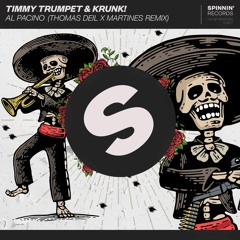 Timmy Trumpet & Krunk! - Al Pacino (Thomas Deil x Martines Remix)[10K GIFT]
