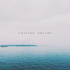 Chasing Dreams