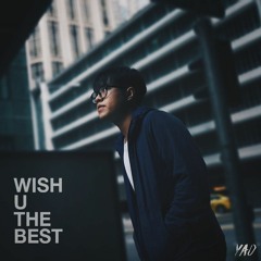Wish U the Best - YAO (official single)