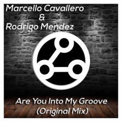 Marcello Cavallero & Rodrigo Mendez - Are You Into My Groove (Original Mix)
