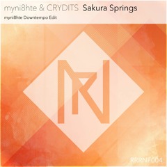 【FreeDL】myni8hte & CRYDITS - Sakura Springs (myni8hte Downtempo Edit)