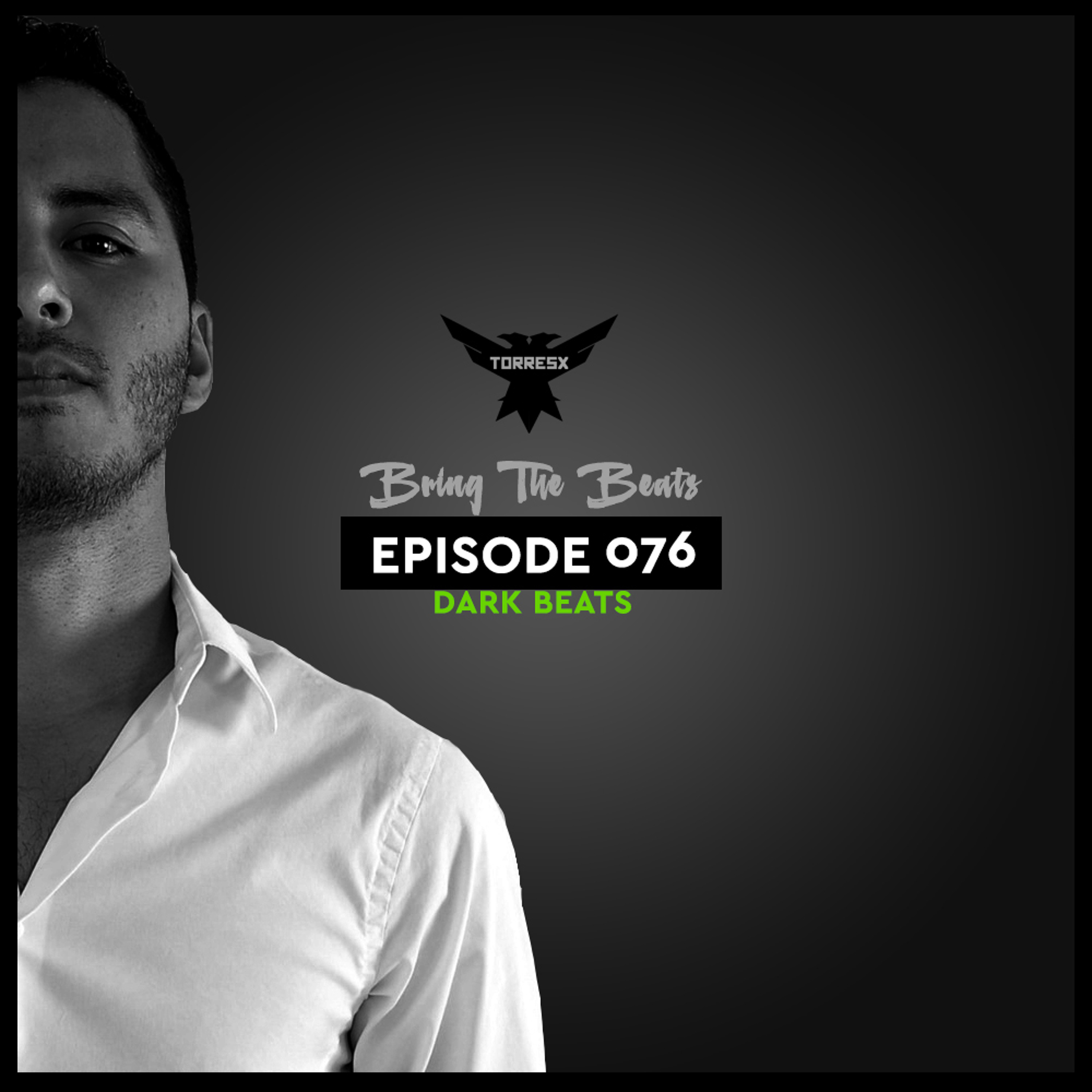 TorresX Presents Bring The Beats