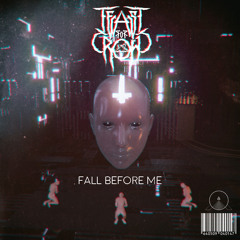 Feast For Crows - Fall Before Me [Free Download]