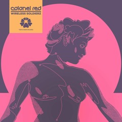 Colonel Red - Wireless Soldierz (preview)