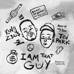 I Am That Guy (Ft. Ted Park) [Prod. By: Lenny Buru x L'Camino]