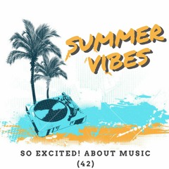 So excited! about music - Summer Vibes (42)