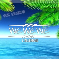 L'ALLEMAND Six Nueve - WEWEWE (Prod. 71 Beats)