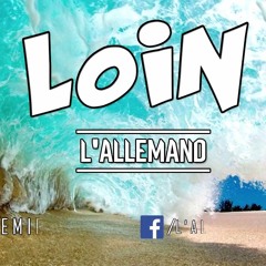 L'ALLEMAND Six Nueve - LOIN (Prod. COTRAK PROD)