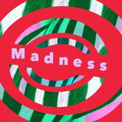 Madness