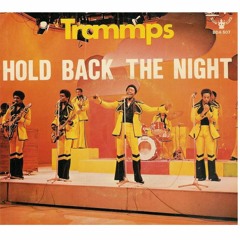 The Trammps - Hold Back The Night(HHP Remix)