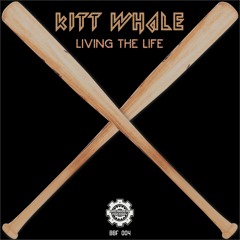 Kitt Whale - Living The Life (Out Now On Breakbeat Factory)