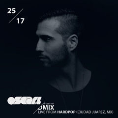 WEEK25_2017_Oscar L Presents - DMix Radioshow - Live from Hardpop, Juarez (MX)