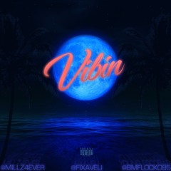 Millz4Ever X Fixaveli X Young Escobar - Vibin