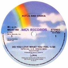 Rufus and Chaka Khan - Do You Love What You Feel (DJC Rework)