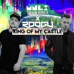 Wamdue Project - King Of My Castle (Monolix X Roogu Bootleg 2017) [FREE DOWNLOAD]