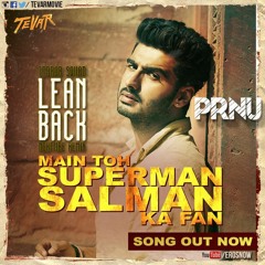 Lean Back Superman (Extended Cut)