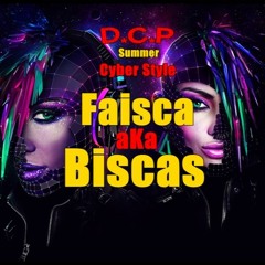 Faisca aka Biscas @ D.C.P Summer Cyber style June 2017