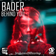 Dj Bader - Behind You ( OUT NOW )