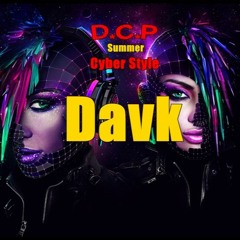 Davk on MORNING FORCE VP Tronik for DCP Summer Cyber Style