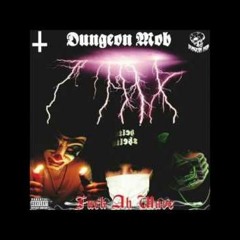 Dungeon Mob - FUCK AH WAVE