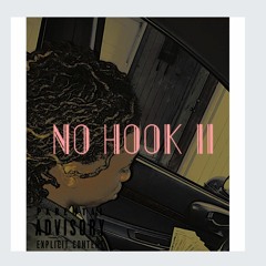 No Hook II [ prod. HBK JAAY & BIGDADDYCHOP ]