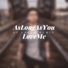 Dj Kakah - As Long As You Love Me feat. Sleeping At Last (Kizomba/Zouk)