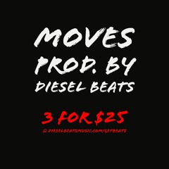 Moves Prod. By Diesel Beats