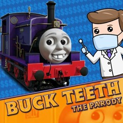 Buck Teeth: The Parody (Feat: TTTEParody)