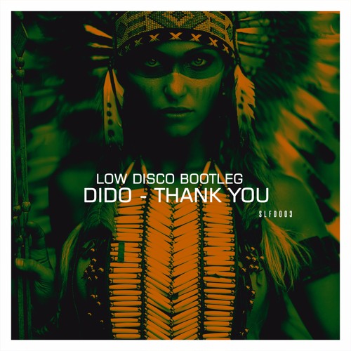 SLFD003 - DIDO - THANK YOU (LOW DISCO BOOTLEG)[SOULOW FREE DOWNLOAD]