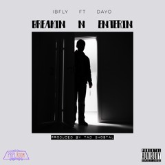 IBFLY - Breakin N Enterin (feat. DayO)