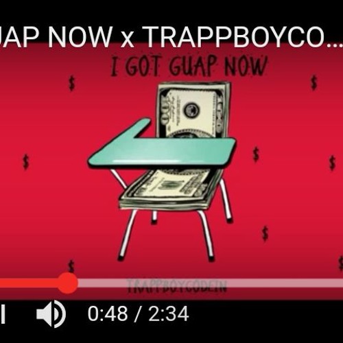 I GOT GUAP NOW X TRAPPBOYCODEIN