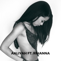 Aaliyah ft. Rihanna - Work/Rock The Boat