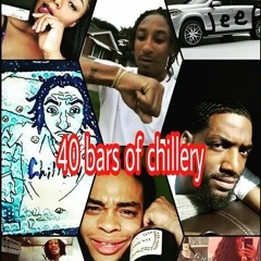 40 BARS OF CHILLERY