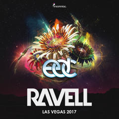Ravell - Live at EDC Las Vegas 2017