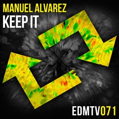 Manuel Alvarez - Keep It [EDMR.TV EXCLUSIVE]