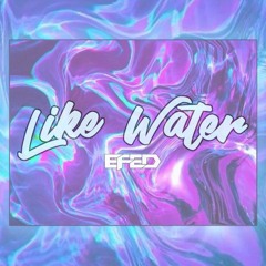 Like Water (Prod. Penacho)